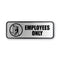 Brushed Metal Office Sign, Employees Only, 9 X 3, Silver