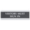 Century Series Office Sign, Visitors Must Sign In, 9 X 3, Black/silver